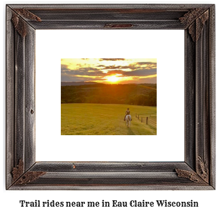 trail rides near me in Eau Claire, Wisconsin